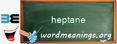 WordMeaning blackboard for heptane